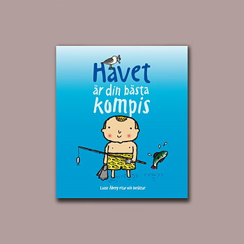 Havet är din bästa kompis, Lasse Åberg ritar och berättar