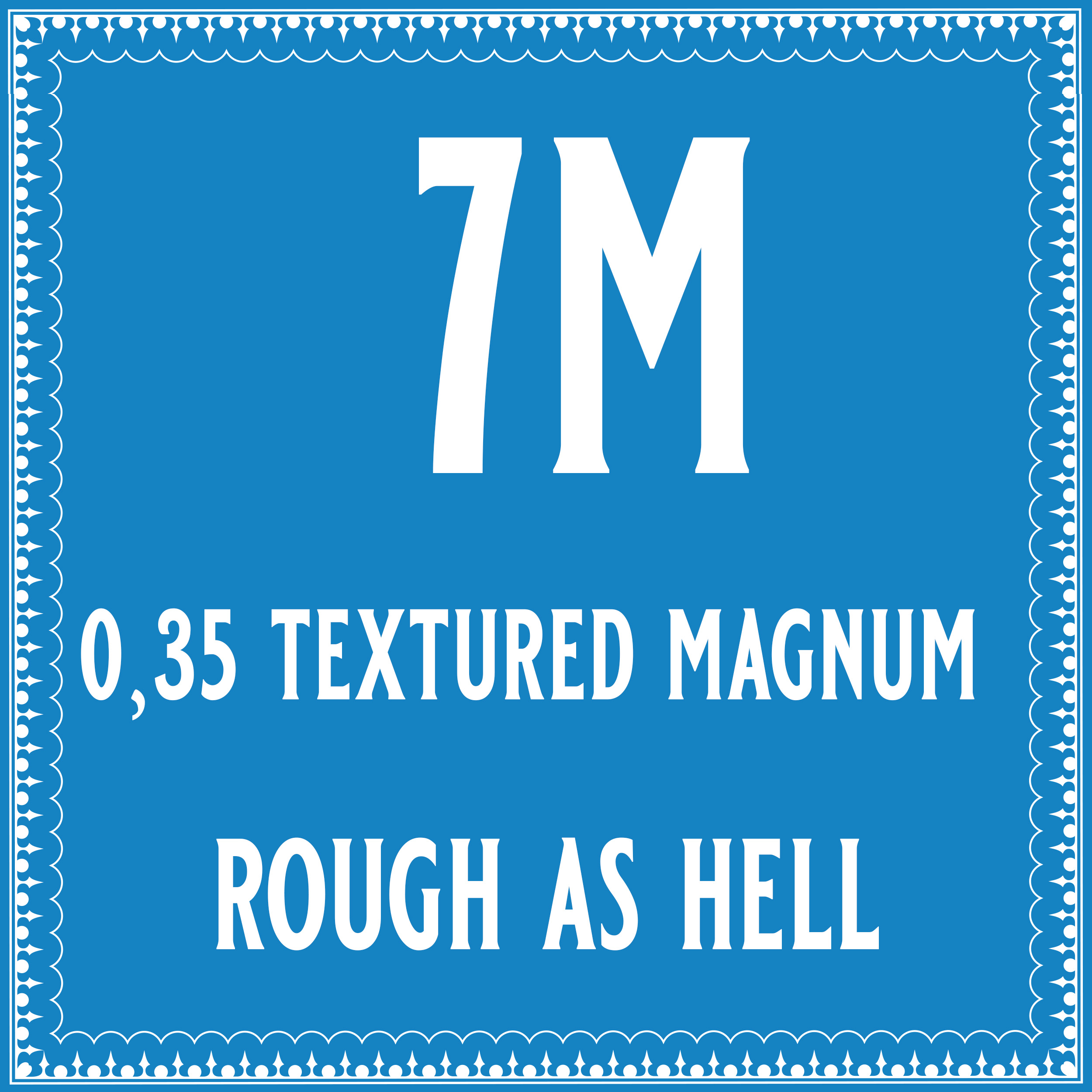 35/7 Rough as hell Magnum