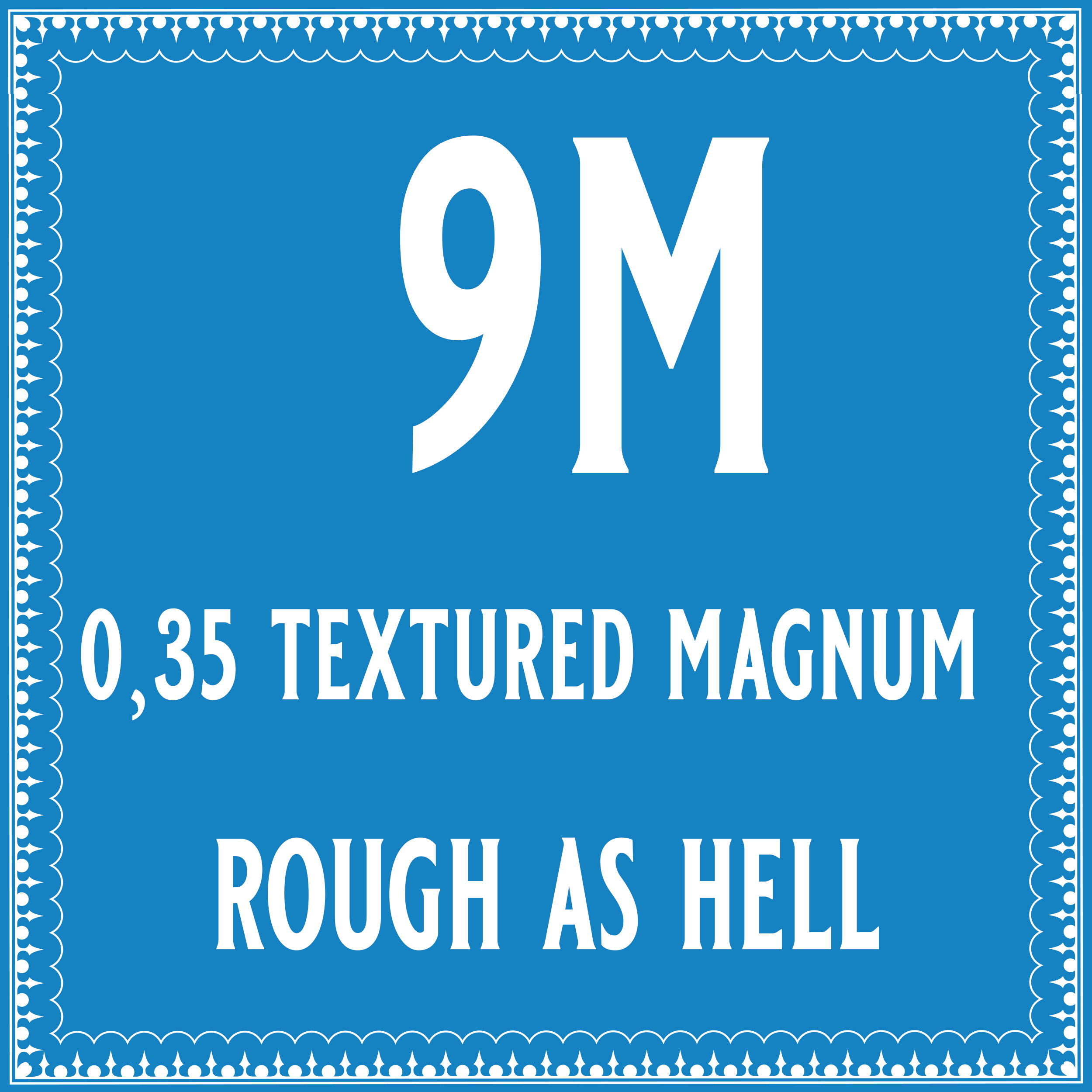35/9 Rough as hell Magnum