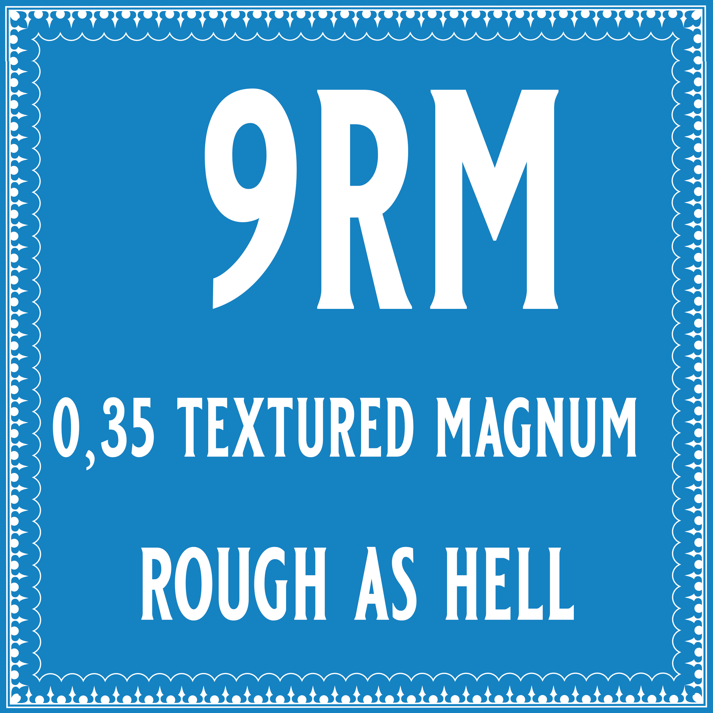 35/9 Rough as hell Round Magnum