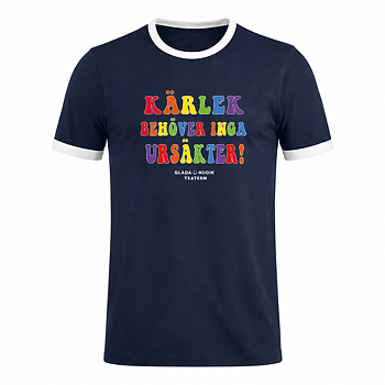 T-shirten "Kärlek behöver inga ursäkter!"