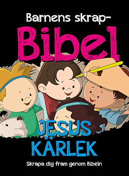 Barnens skrapbibel - Jesus kärlek
