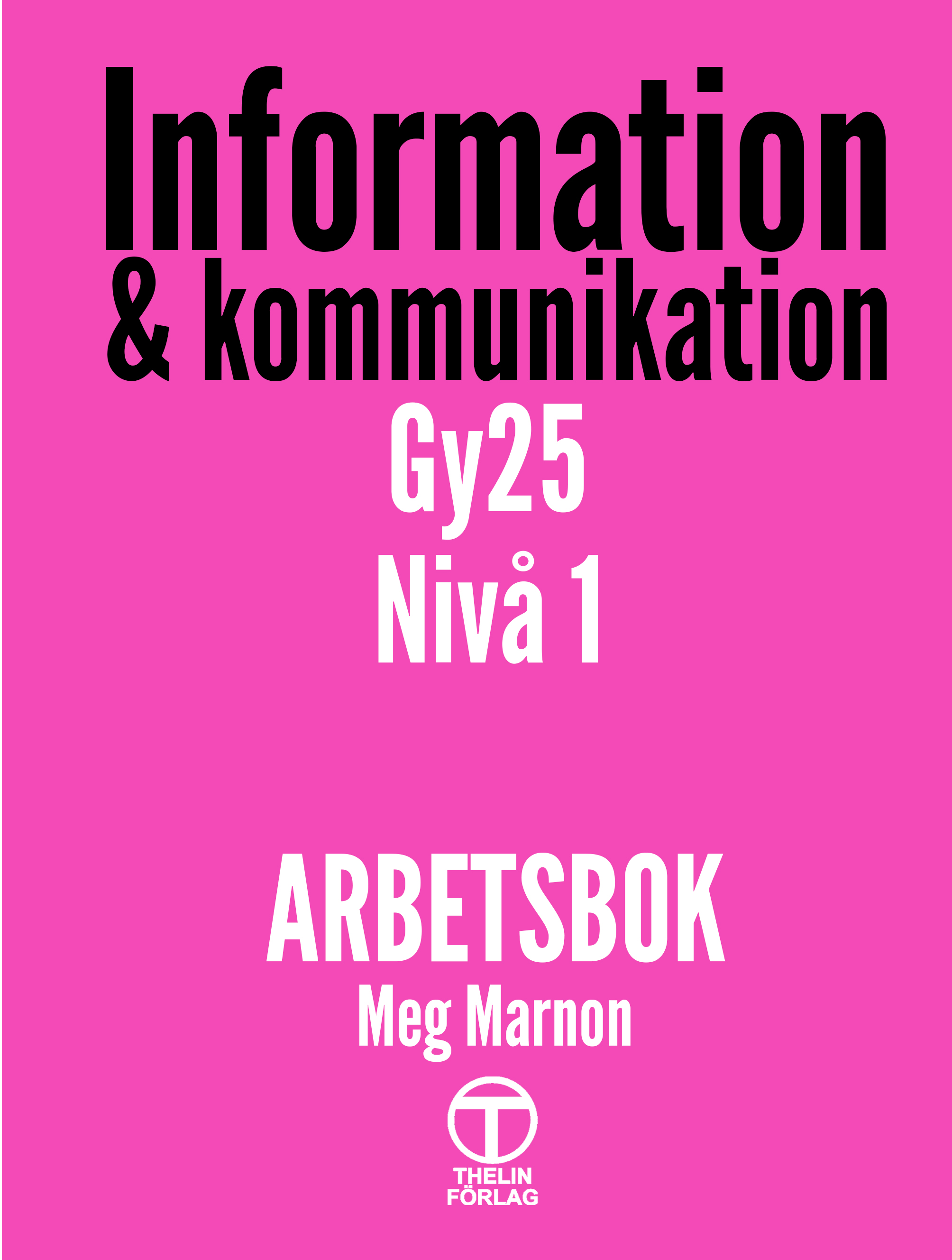 Information och Kommunikation Gy25 nivå 1 - Ref.ex. Lärare - 3