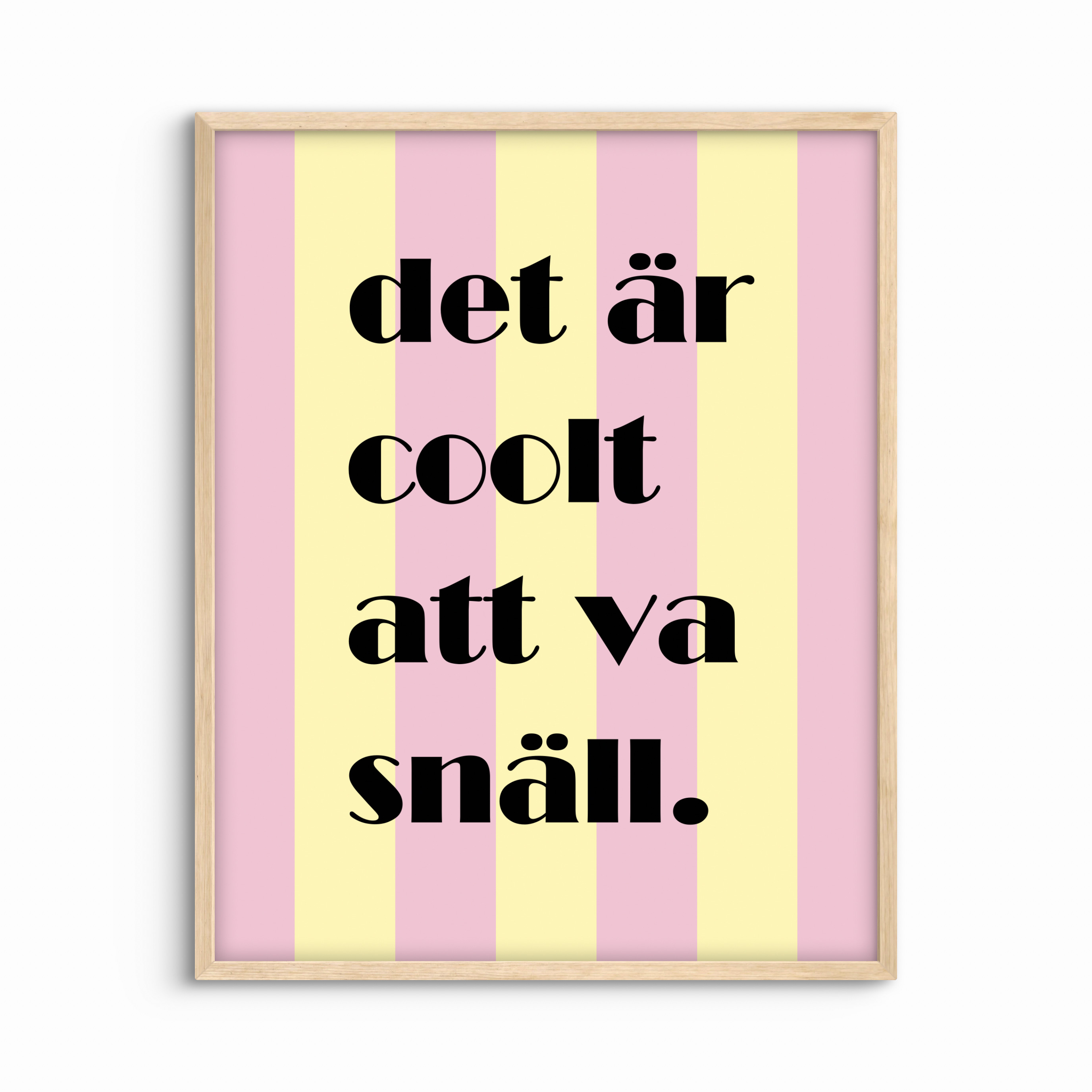 Det är coolt att va snäll - gul/rosa 
