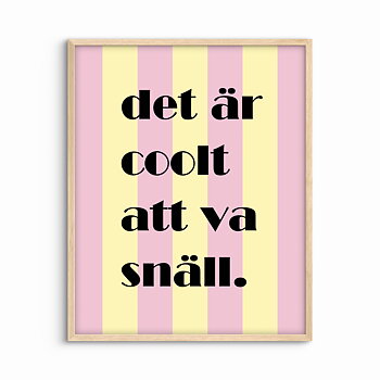 Det är coolt att va snäll - gul/rosa 
