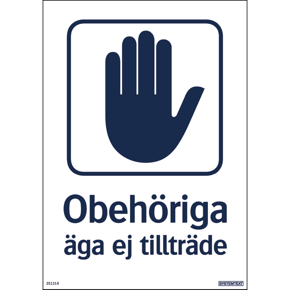 Skylt obehöriga äga ej tillträde 210X297