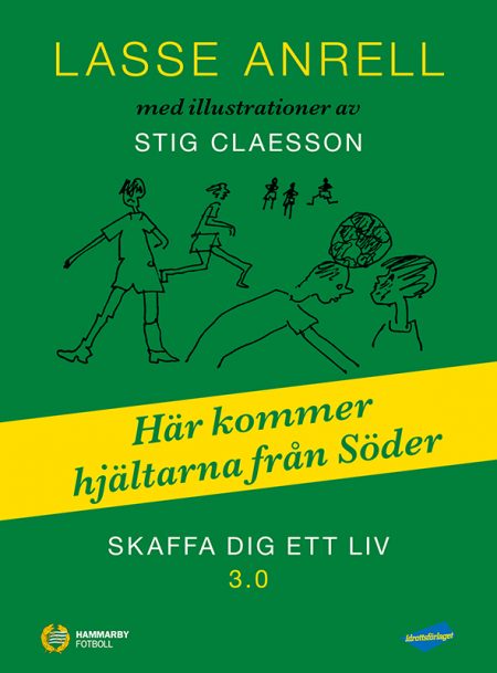 Här kommer hjältarna från Söder (Skaffa dig ett liv 3.0)