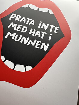 Print ”prata inte med hat i munnen” 30x40cm