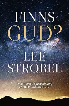 Finns Gud? - Lee Strobel