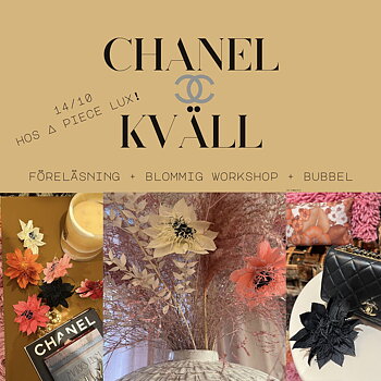 Chanel-kväll (föredrag + workshop i pappersflora) hos A Piece Lux 14/10