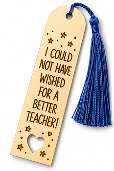 Bokmärke i trä – I could not have wished for a better teacher | Tackpresent till lärare
