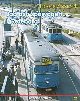 Jag och spårvägen i Göteborg  av Anders Forsberg