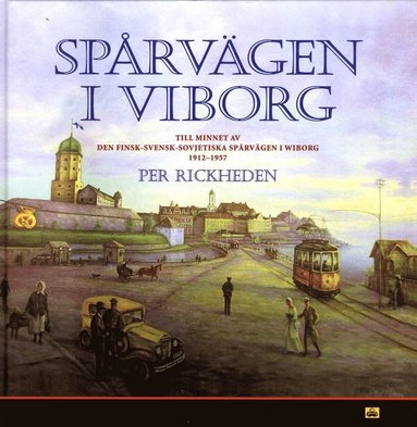 Spårvägen i Viborg av Per Rickheden