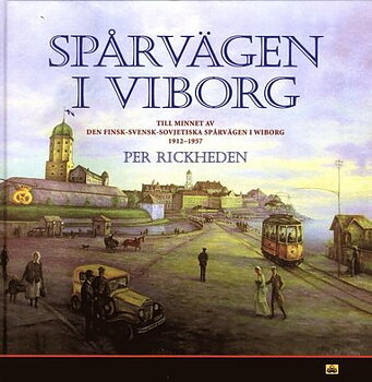 Spårvägen i Viborg av Per Rickheden