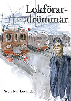 Lokförardrömmar av Sven Ivar Levander