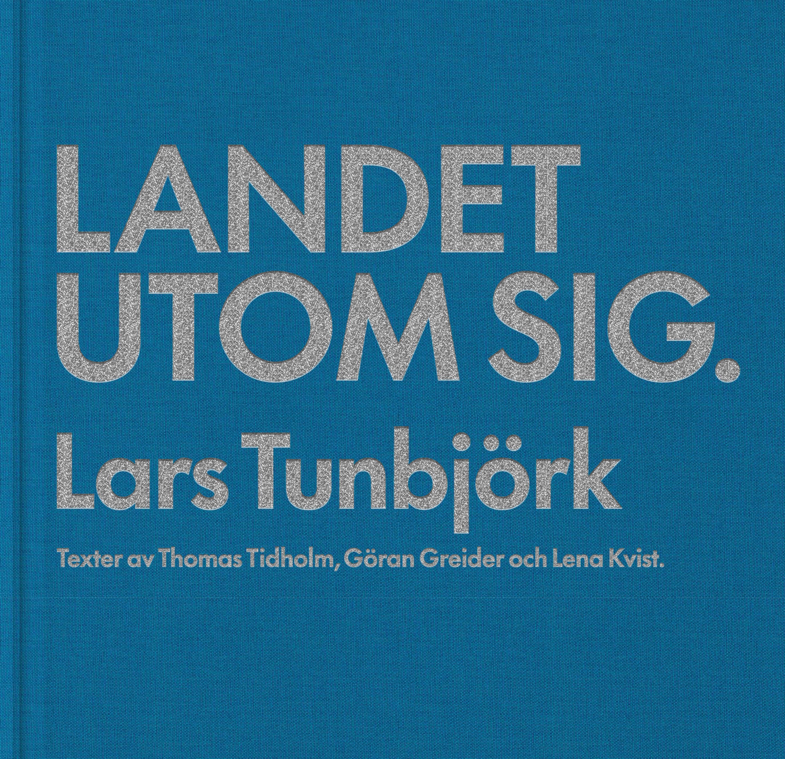 Lars Tunbjörk - Landet utom sig