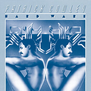 Patrick Cowley - Hard Ware / Dark Entries