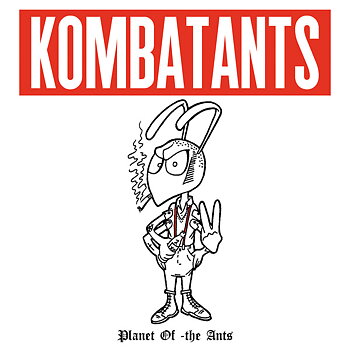 Kombatants – Planet Of The Ants - EP (Böhse onkels omslag)