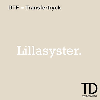 DTF - LILLASYSTER