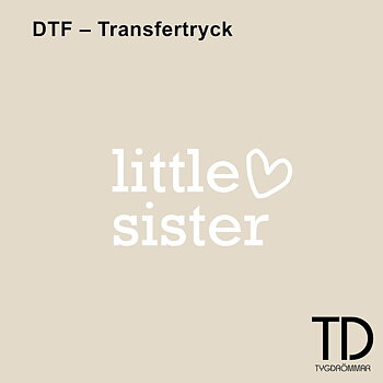 DTF - LITTLE SISTER