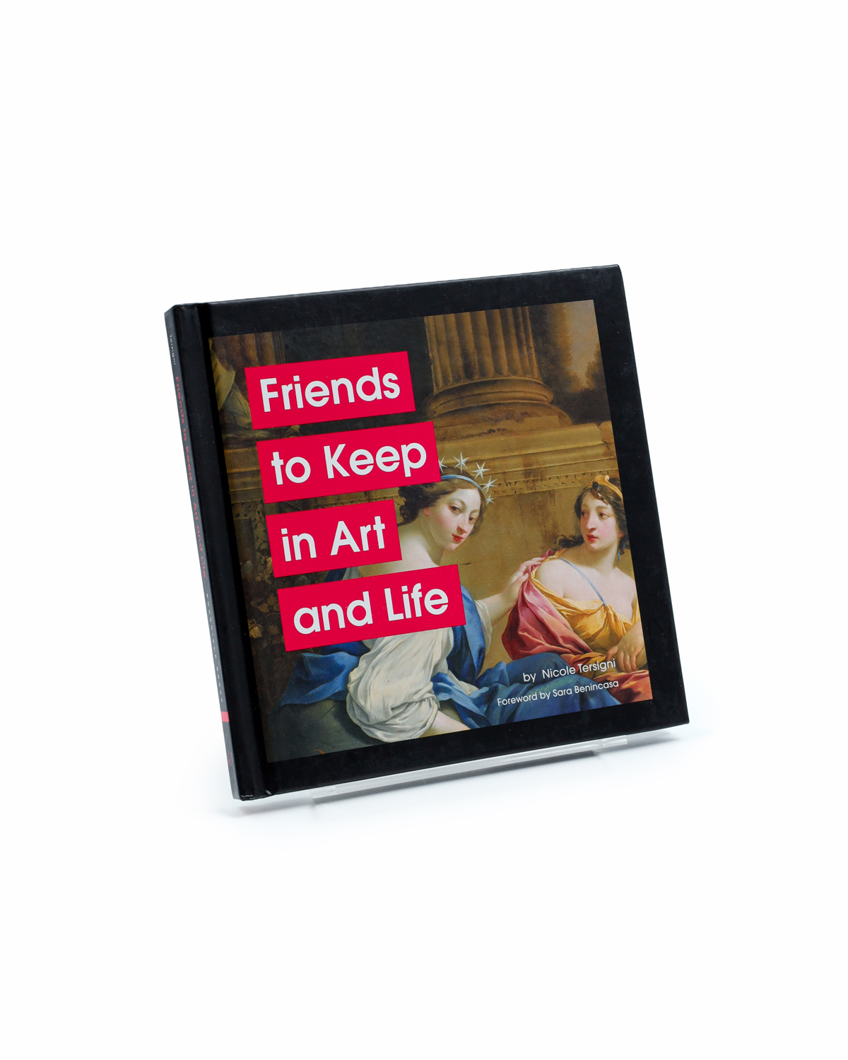 Friends to Keep in Art and Life