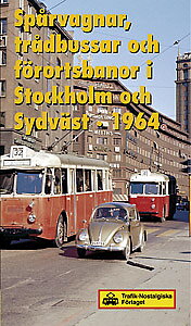 Spårvagnar, trådbussar & förortsbanor i Stockholm och sydväst 1964 (DVD) TNF3