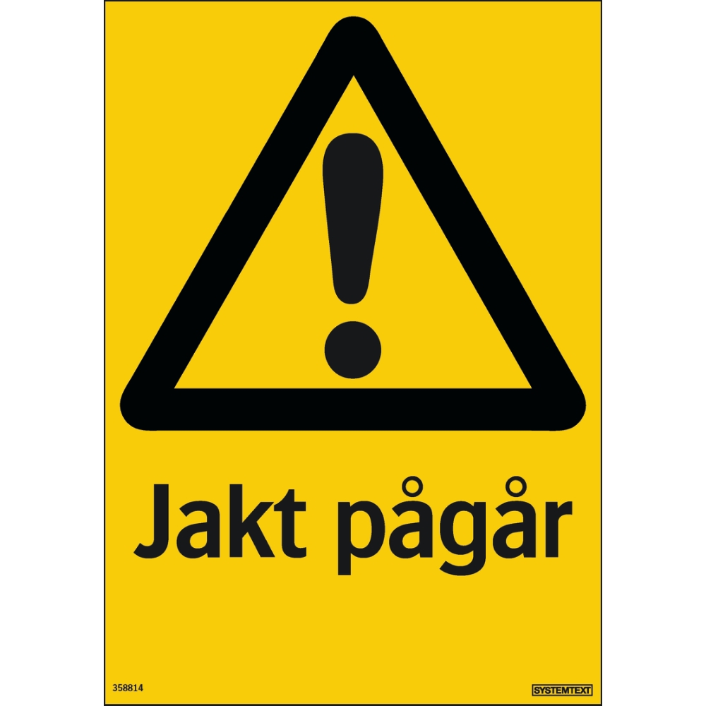 Skylt Jakt pågår 297X210mm