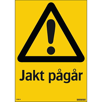 Skylt Jakt pågår 297X210mm