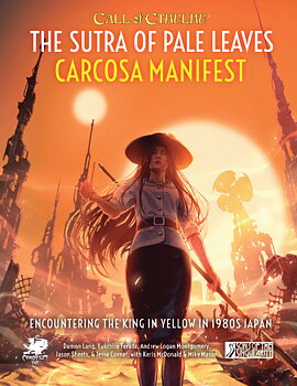 Call of Cthulhu RPG - The Sutra of Pale Leaves Carcosa Manifest + PDF