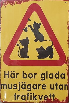 Metallskylt "Varning musjägare"