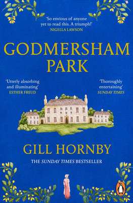 Gill Hornby : Godmersham Park - Av författaren till Miss Austen