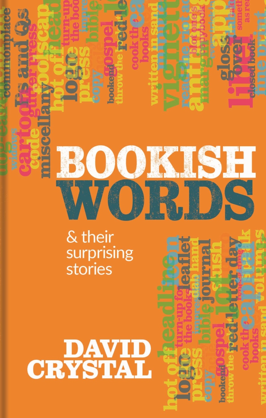 David Crystal : Bookish Words & their Surprising Stories