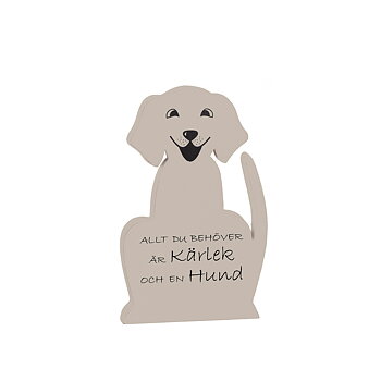 Stående trähund med text Allt du behöver är kärlek...