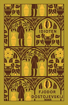 Fjodor Dostojevskij : Idioten - Form Lotta Kühlhorn