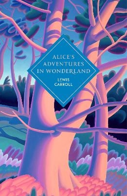 Lewis Carroll : Alice's Adventures in Wonderland - Vintage Collector's Classics