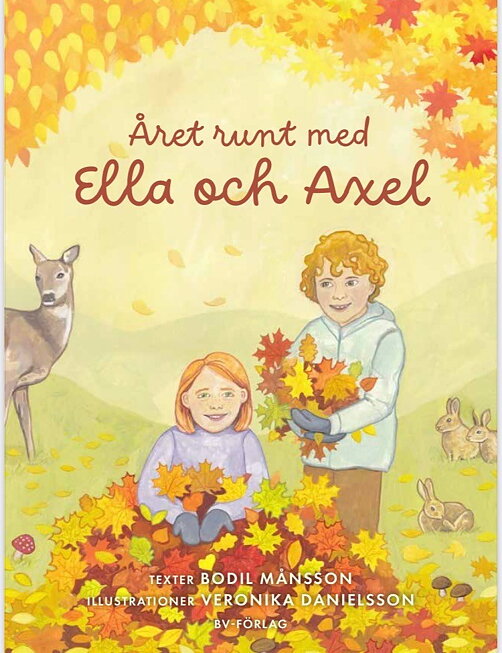 Året runt med Ella och Axel - Bodil Månsson