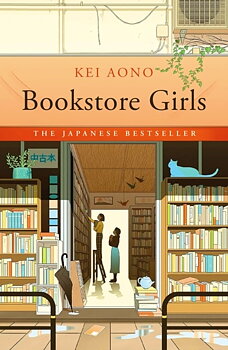 Kei Aono : Bookstore Girls - The Japanese Bestseller!