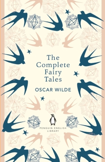 Oscar Wilde : The Complete Fairy Tales - Penguin English Library