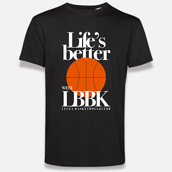 Life´s Better T-shirt