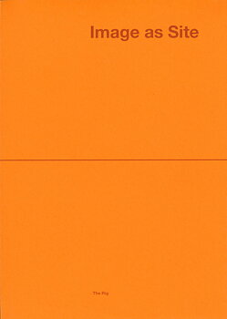 The rig - Image as Site