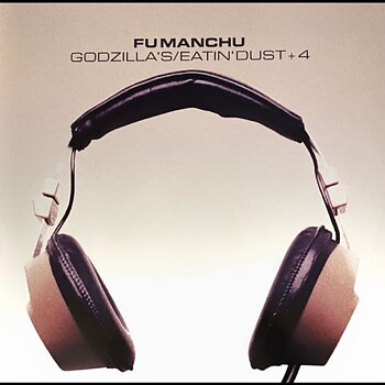 Fu Manchu - Godzilla's/Eatin' Dust \+4