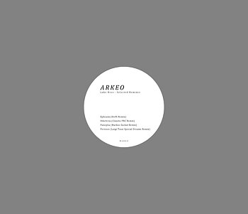 Luke Hess - ARKEO Selected Remixes