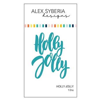 ALEX SYBERIA DESIGNS Holly Jolly Die