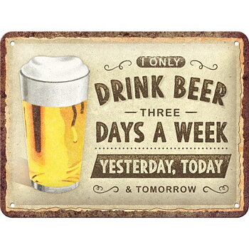 Skylt - Drink Beer Three Days