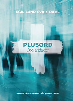 Plusord 365 andakter - Egil Lund Svartdahl