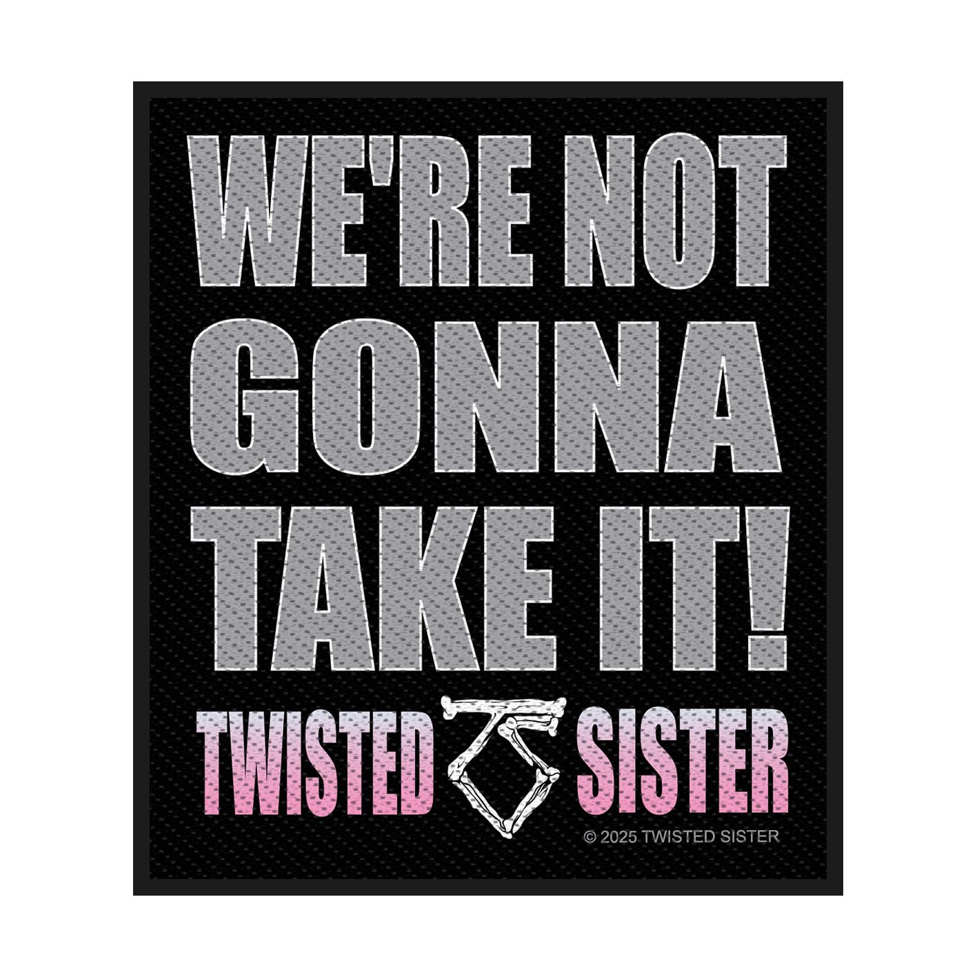 Twisted Sister We're Not Gonna Take It Patch