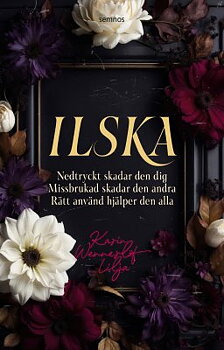 KARIN WENNERLÖF LILJA - Ilska