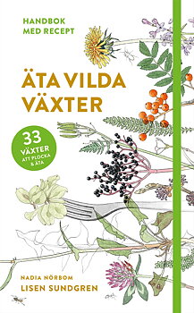 Äta vilda växter | Nadia Nörbom & Lisen Sundgren