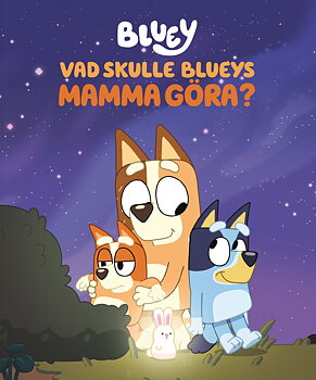 Barnbok  Vad skulle Blueys Mamma göra?