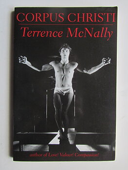 Corpus Christi: A Play by McNally, Terrence